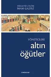 Yöneticilere Altın Öğütler | İmam Gazali