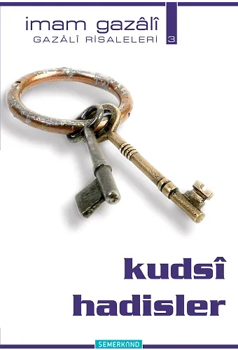 Kudsi Hadisler | İmam Gazali