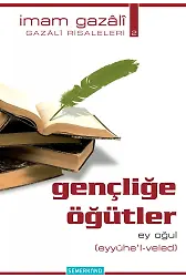 Gençliğe Öğütler | İmam Gazali