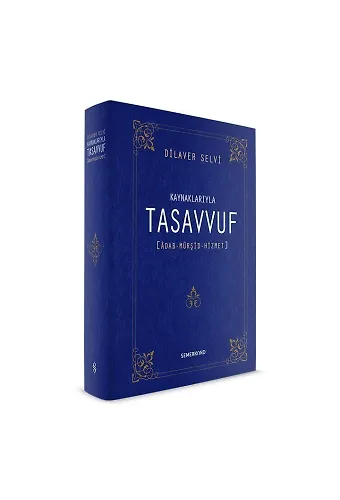 Kaynaklarıyla Tasavvuf | Dilaver Selvi