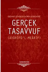 Gerçek Tasavvuf | Şehabeddin Sühreverdi