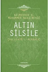Altın Silsile | Necmeddin B.Muhammed Nakşibendi