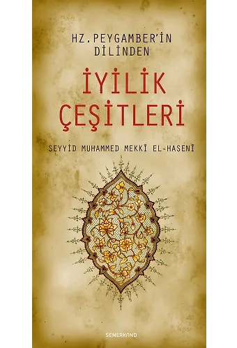 Hz. Peygamberin Dilinden İyilik Çeşitleri | S. Muhammed Mekki El-Haseni