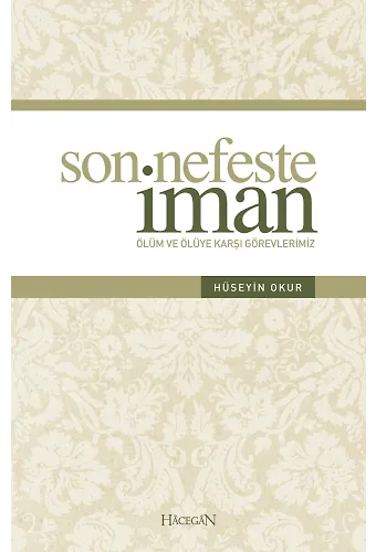 Son Nefeste İman | Hüseyin Okur