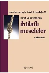 İhtilaflı Meseleler - Hanefi ve Şafii Fıkhında | Hasip Asutay