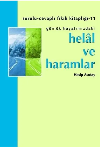 Helal ve Haramlar | Hasip Asutay