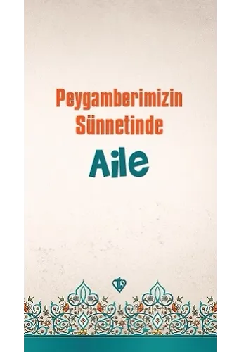 Peygamberimizin Sünnetinde Aile