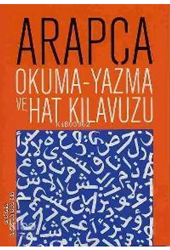 Arapça; Okuma-yazma ve Hat Kılavuzu