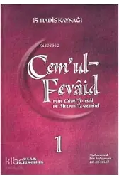 Cemul-Fevaid min Camiil-usul ve Mecmaiz-zevaid (Şamua - 9 Kitap Takım); 15 Hadis Kaynağı
