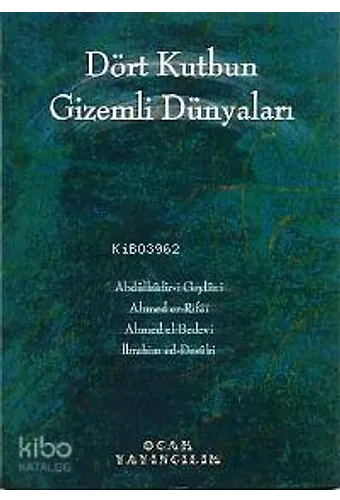 Dört Kutbun Gizemli Dünyaları