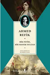 Ahmed Refik Bir Fetih, Bir Hanım Sultan