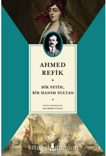 Ahmed Refik Bir Fetih, Bir Hanım Sultan