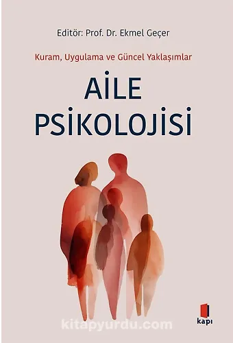 Aile Psikolojisi Kuram, Uygulama ve Güncel Yaklaşımlar