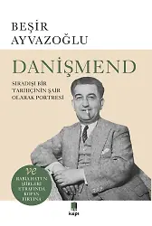 Danişmend Sıradışı Bir Tarihçinin Şair Olarak Portresi