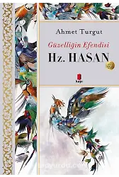 Güzelliğin Efendisi Hz. Hasan