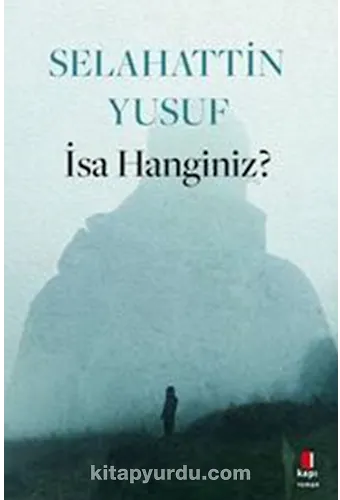 İsa Hanginiz?