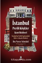 İstanbul Perili Köşkler Kent Rehberi İstanbulun Tarihi Yapılarındaki Mitler ve Hayalet Öyküleri