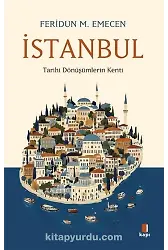 İstanbul Tarihi Dönüşümlerin Kenti