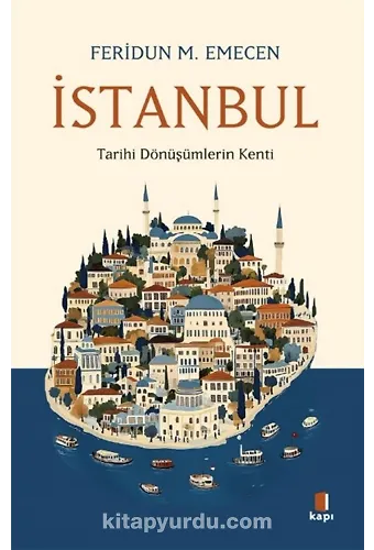 İstanbul Tarihi Dönüşümlerin Kenti