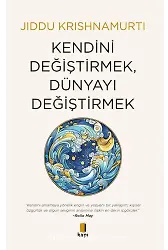 Kendini Değiştirmek, Dünyayı Değiştirmek