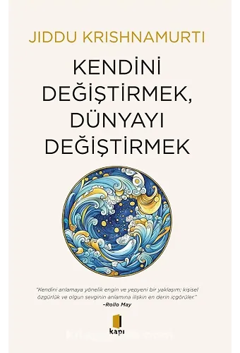 Kendini Değiştirmek, Dünyayı Değiştirmek