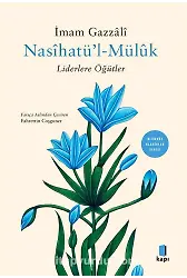 Nasihatül Müluk Liderlere Öğütler