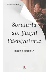 Sorularla 20. Yüzyıl Edebiyatımız / Sorularla Kısa Tarih