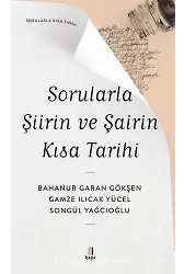 Sorularla Şiirin ve Şairin Kısa Tarihi