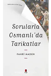 Sorularla Osmanlıda Tarikatlar / Sorularla Kısa Tarih