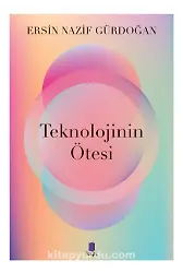 Teknolojinin Ötesi