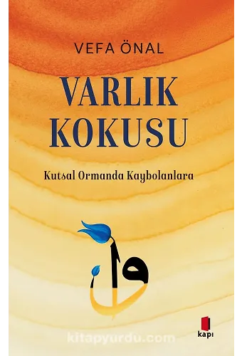 Varlık Kokusu / Kutsal Ormanda Kaybolanlara