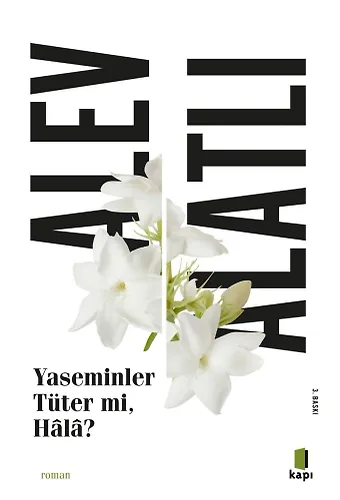 Yaseminler Tüter Mi, Hala?