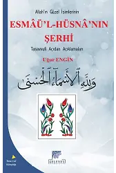 Allahın Güzel İsimlerinin Esmaül-Hüsnanın Şerhi Tasavvufi Açıdan Açıklamaları