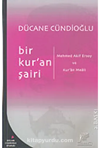 Bir Kuran Şairi: Mehmed Akif Ersoy ve Kuran Meali