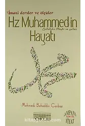 Hz. Muhammedin (s.a.v.) Hayatı İmani Dersler ve Ölçüler