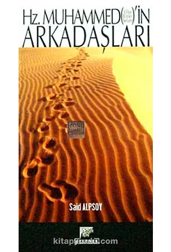 Hz. Muhammedin Arkadaşları (Ona Binler Selam)