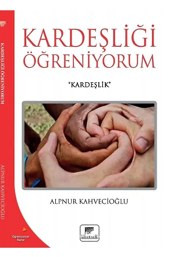 Kardeşliği Öğreniyorum