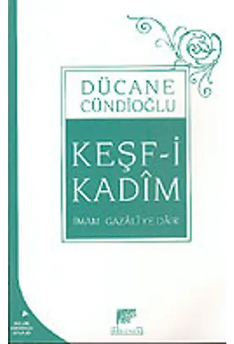 Keşfi Kadim / İmam Gazaliye Dair