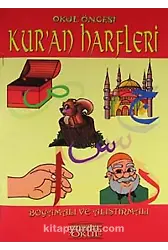 Okul Öncesi Kuran Harfleri / Boyamalı ve Alıştırmalı