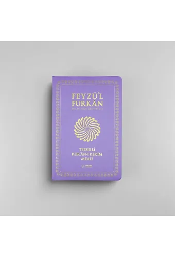 Feyzül Furkan Tefsirli Kurânı Kerîm Meali (Sempatik Cep Boy - İnce Cilt) LİLA