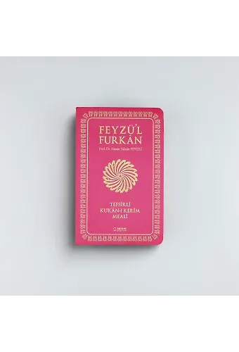 Feyzül Furkan Tefsirli Kurânı Kerîm Meali (Sempatik Cep Boy - İnce Cilt) FUŞYA