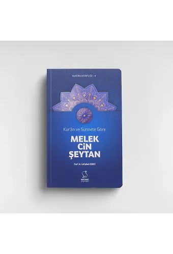 Kurân ve Sünnete Göre Melek, Cin, Şeytan