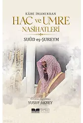 Kabe İmamından Hac ve Umre Nasihatleri