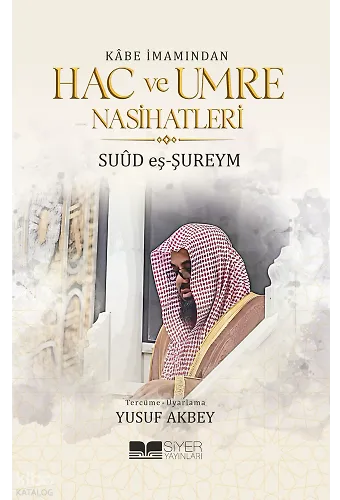 Kabe İmamından Hac ve Umre Nasihatleri