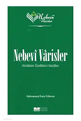 Nebevi Varisler 1 Kimlikleri - Özellikleri - Vasıfları