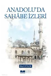 Anadoluda Sahâbe İzleri