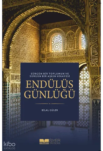 Endülüs Günlüğü;Sürgün Bir Toplumun ve Sürgün Bir Aşkın Hikayesi