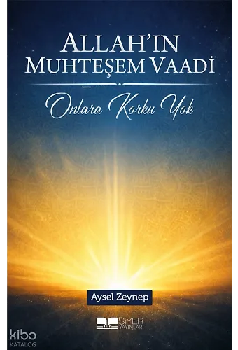 Allahın Muhteşem Vaadi ;Onlara Korku Yok