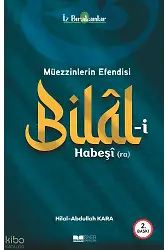 Müezzinlerin Efendisi Bilali Habeşi (ra)
