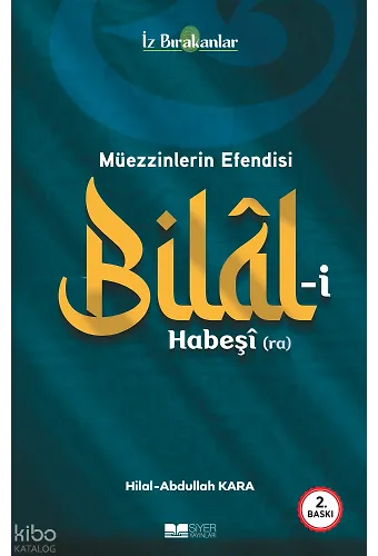 Müezzinlerin Efendisi Bilali Habeşi (ra)